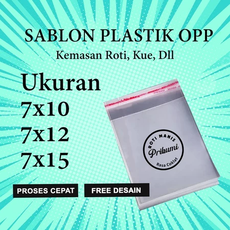 Sablon Plastik Opp Roti Ukuran 7x10,7x12,7x15 Free Desain
